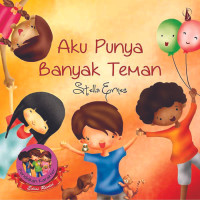 Image of Aku punya banyak teman / Stella Ernes ; ediitor, Warindra
