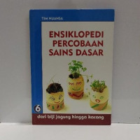 Image of Ensiklopedi Percobaan Sains Dasar : Dari Biji Jagung Hingga Kacang