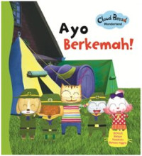 Image of Ayo berkemah! / penulis, Baek Hee-Na, Kim Hyang Soo ; penerjemah, Nuraini S. ; penyunting, Nurhadiansyah ; penyelaras aksara, Ajeg
