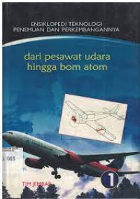Image of Ensiklopedi Teknologi Penemuan dan Perkembangannya : dari Pesawat hingga Bom Atom