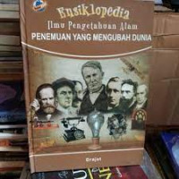 Image of Ensiklopedia Ilmu Pengetahuan Alam : Penemuan Yang Mengubah Dunia