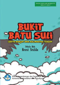 Image of Bukit Batu Suli: Cerita Rakyat dari Kalimantan Tengah